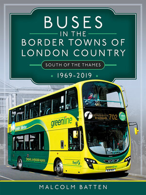 cover image of Buses in the Border Towns of London Country 1969-2019 (South of the Thames)